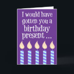 Tariffs Funny Birthday Present Karte<br><div class="desc">Ich hätte dir ein Geburtstagsgeschenk gemacht ...  Aber,  wissen Sie,  Tarife lustige Geburtstagskarte. Ideal für jeden,  der einen Geburtstag feiert,  der kein Geschenk bekommen wird! Die lustige Geburtstagskarte über die Wirtschaft und aktuelle Ereignisse.</div>