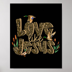 Tarnfarbe Liebe wie Jesus Entenjagd Bibelvers Chri Poster