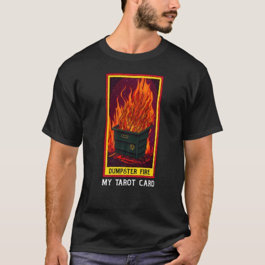 Tarot Dumpster Fire Fortune Teller T-Shirt (Vorderseite)
