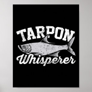 Tarpon-Flüsterer I Tarpon-Angler I Tarpon-Angeln  Poster