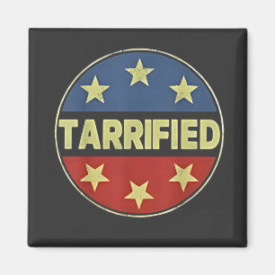 Tarrfied Anit Trump Patriotic American Magnet