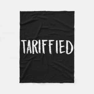 Tarrified Tariff-ierter Trump Anti-Tarifforangst 1 Fleecedecke