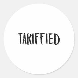 Tarrified Tariff-ierter Trump Anti-Tarifforangst _ Runder Aufkleber