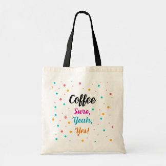 Tasche "Kaffee - Sicher, Ja, Ja!"