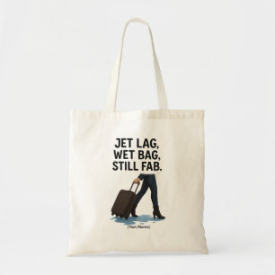 Tasche mit lustigem Text/Namen – Jetlag & Nasse Ta