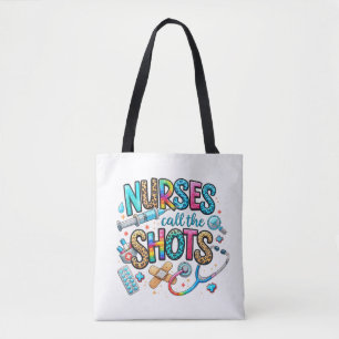 Tasche 'Nurses Call the Shots'