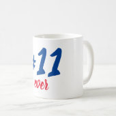 Tasse -11 ever (VorderseiteRechts)