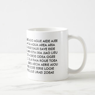 Tasse - "alle, die ich habe, sind Vokal! "