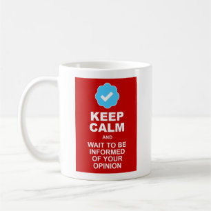 Tasse - Behalt Calm Twitters Got