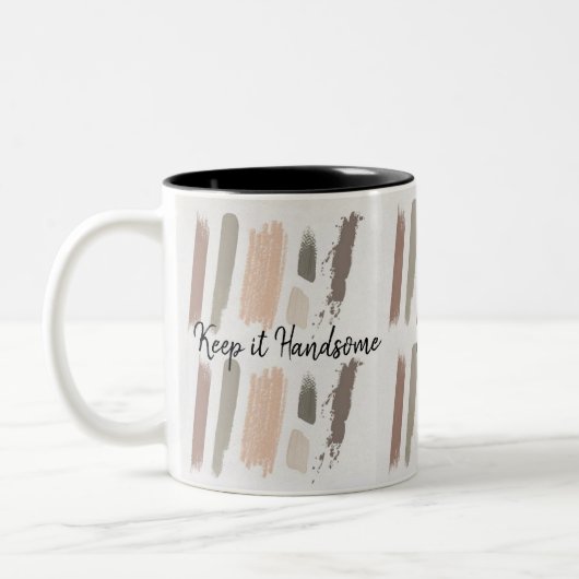Tasse Behielt es Handsome (Links)