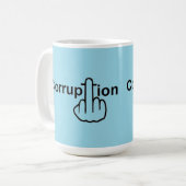 Tasse Bird Drehend Korruption Ist zum Kotzen (Vorderseite Links)