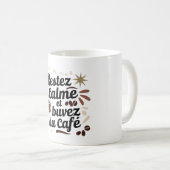 Tasse "Bleibt ruhig und trinkt ☕" (VorderseiteRechts)