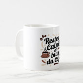 Tasse "Bleibt ruhig und trinkt ☕" (Vorderseite Links)