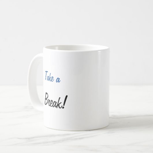 Tasse braucht eine Pause (Vorderseite Links)