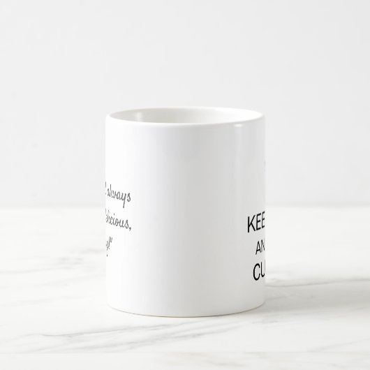 Tasse "CALM BEHALT UND ESSE EINEN KUPKAK" (Mittel)