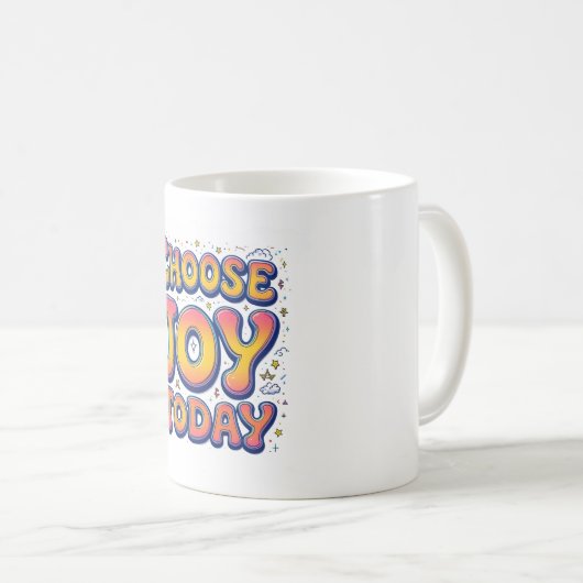 Tasse "Choose Joy Today" (VorderseiteRechts)