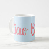 Tasse Ciao Bella (Vorderseite Links)