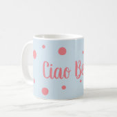 Tasse Ciao Bella (Vorderseite Links)