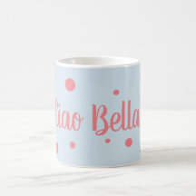 Tasse Ciao Bella