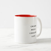 Tasse 'Consume Less Typography Modern Two-Tone' (VorderseiteRechts)