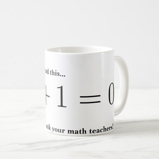 Tasse: Danken Sie Ihrem Mathelehrer Kaffeetasse (VorderseiteRechts)