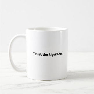 Tasse 'Dem Algorithmus vertrauen' – Maschinelles L