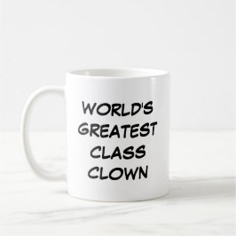 Tasse "Der Clown der größten Klasse der Welt"