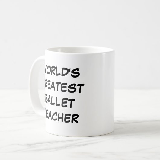 Tasse "Der größte Ballettlehrer der Welt" (Vorderseite Links)