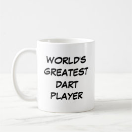 Tasse "Der größte Dart Player der Welt"