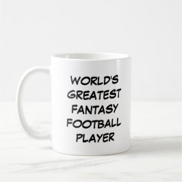 Tasse "Der größte Fantasy Football-Spieler der Wel