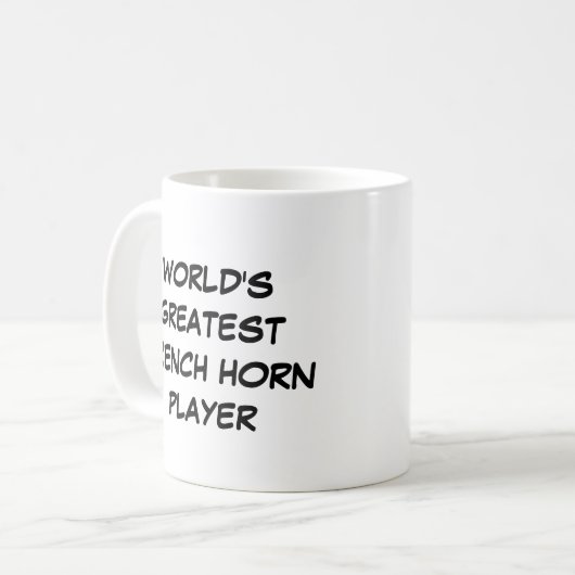 Tasse "Der größte französische Horn-Spieler der We (Vorderseite Links)