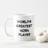 Tasse "Der größte Horn-Spieler der Welt"