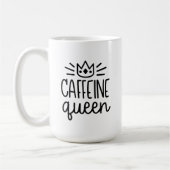 Tasse der Koffein-Königin-15oz (Links)