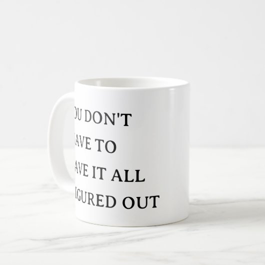 Tasse der Selbstversorgung - Sie müssen es nicht a (Vorderseite Links)