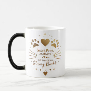 Tasse der Wärmeoffenbarung - Stille Paws, laute Mo