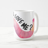 Tasse der Wurmfreundin, würden Sie das Liebe (VorderseiteRechts)