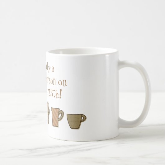 Tasse des 25. Dezember (Rechts)