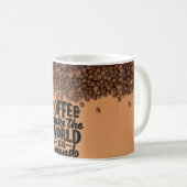 "Tasse des Kaffees: Ihre Tagesdosis der Freude" Kaffeetasse (VorderseiteRechts)