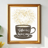 Tasse des Kaffees Zitat Art Brown White Spaß Poster