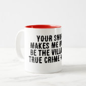 Tasse des wahren Verbrechens schnarchen (Vorderseite Links)