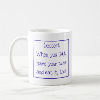 Tasse - Dessert: Wenn man seinen Kuchen haben kann