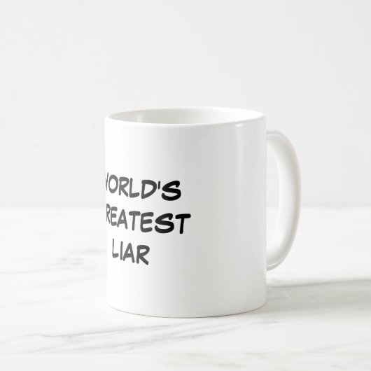 Tasse "Die größte Lügnerin der Welt" (VorderseiteRechts)