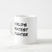 Tasse "Die größte Tochter der Welt" (Vorderseite Links)
