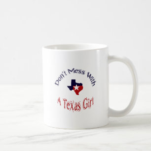 Tasse 'Don't Mess With A Texas Girl'