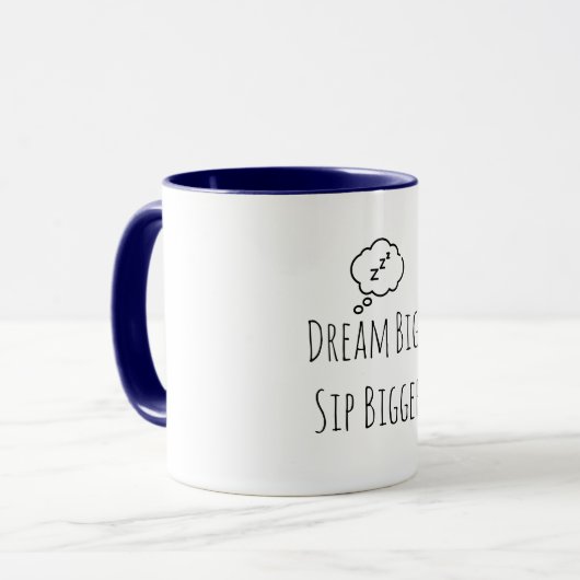 Tasse "Dream Big Sip Bigger ZZZ" (Vorderseite Links)