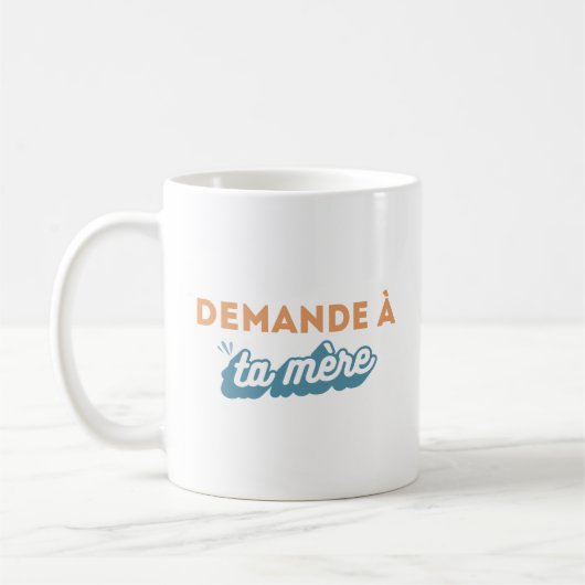 Tasse "Frag deine Mutter" (Links)