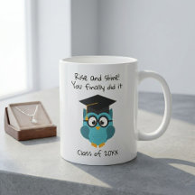 Tasse für Absolventen Wach auf und strahle Du hast