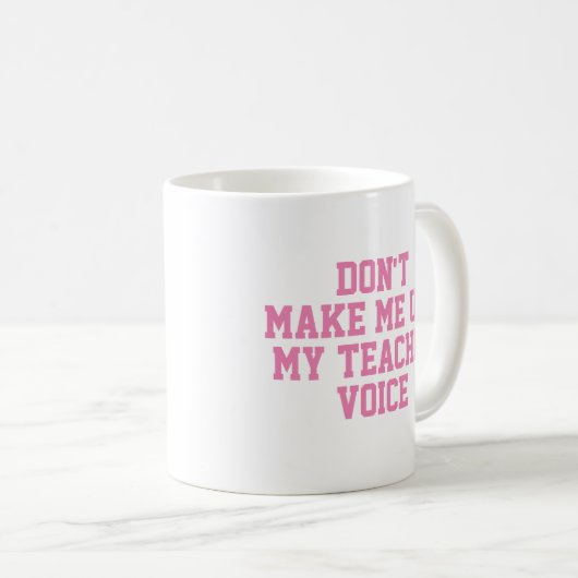 Tasse für Lehrergeschenke | Funny Quote Slogan Tas (VorderseiteRechts)
