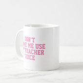 Tasse für Lehrergeschenke | Funny Quote Slogan Tas (Vorderseite Links)