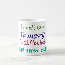 Tasse für Menschen, die mit sich selbst sprechen